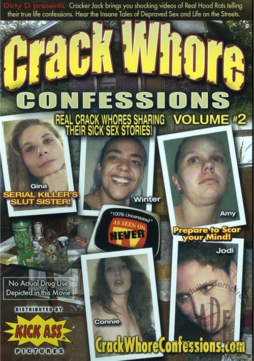 angela aldea recommends crack whore confessions full videos pic