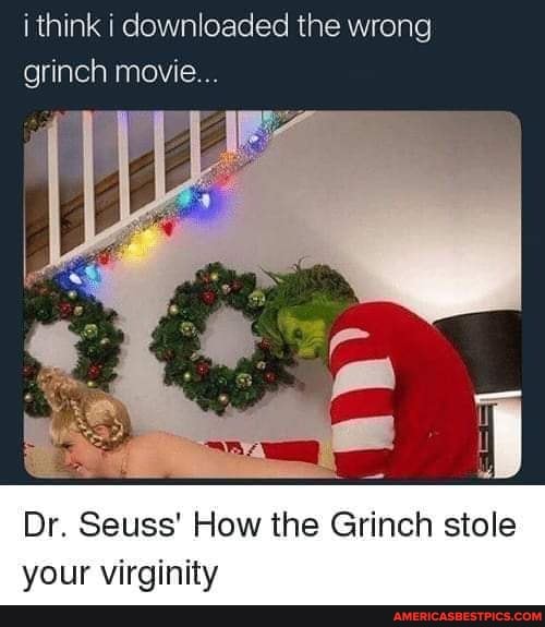 danielle teets recommends How The Grinch Stole My Virginity