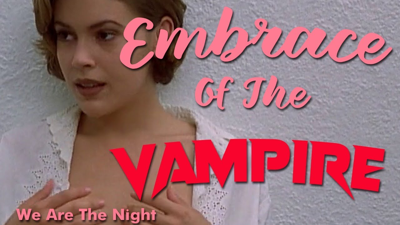 Best of Alyssa milano in embrace of the vampire